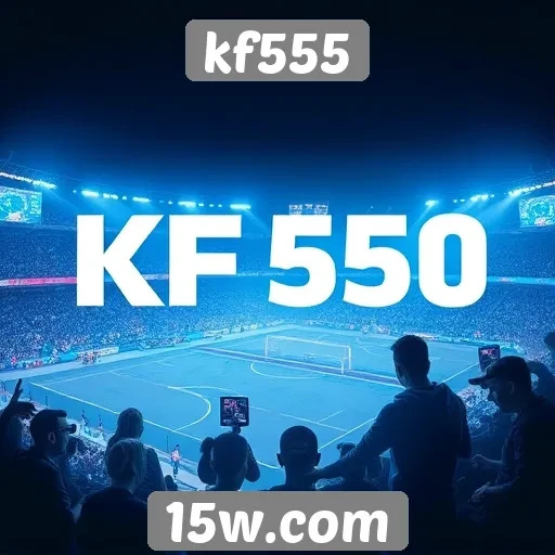 Novidades do kf555 para jogadores em 2025